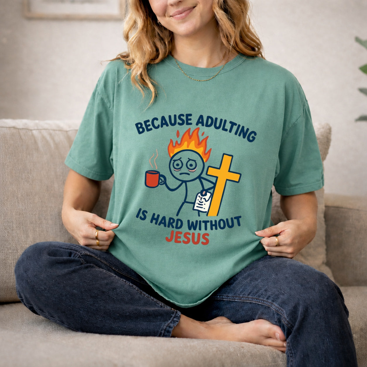 Because Adulting Is Hard Without Jesus T-shirt | Christian Faith Tee