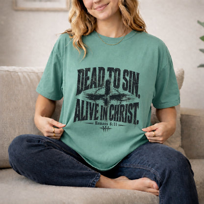 Dead to Sin Alive in Christ Shirt, Romans 6:11, Christian Grunge Tee, Cross Shirt, Faith Shirt Men, Comfort Colors Christian, Religious Gift