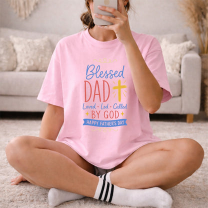 Blessed Dad Shirt, Christian Father's Day Gift, Loved Led Called By God Tee