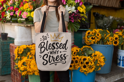 So Blessed Why Stress Tote Bag | Scripture Faith Crown Design