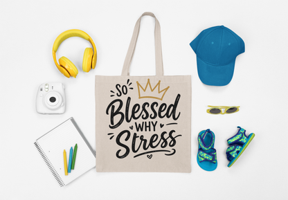 So Blessed Why Stress Tote Bag | Scripture Faith Crown Design