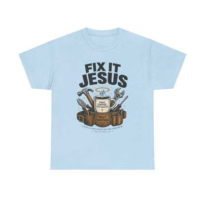 Fix It Jesus T-Shirt | Funny Christian Graphic Tee | Faith Coffee & Tools Gift for Men & Women