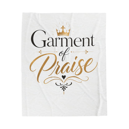 Garment of Praise Plush Blanket – Faith-Inspired Velveteen Throw | Christian Gift for Church, Prayer & Worship