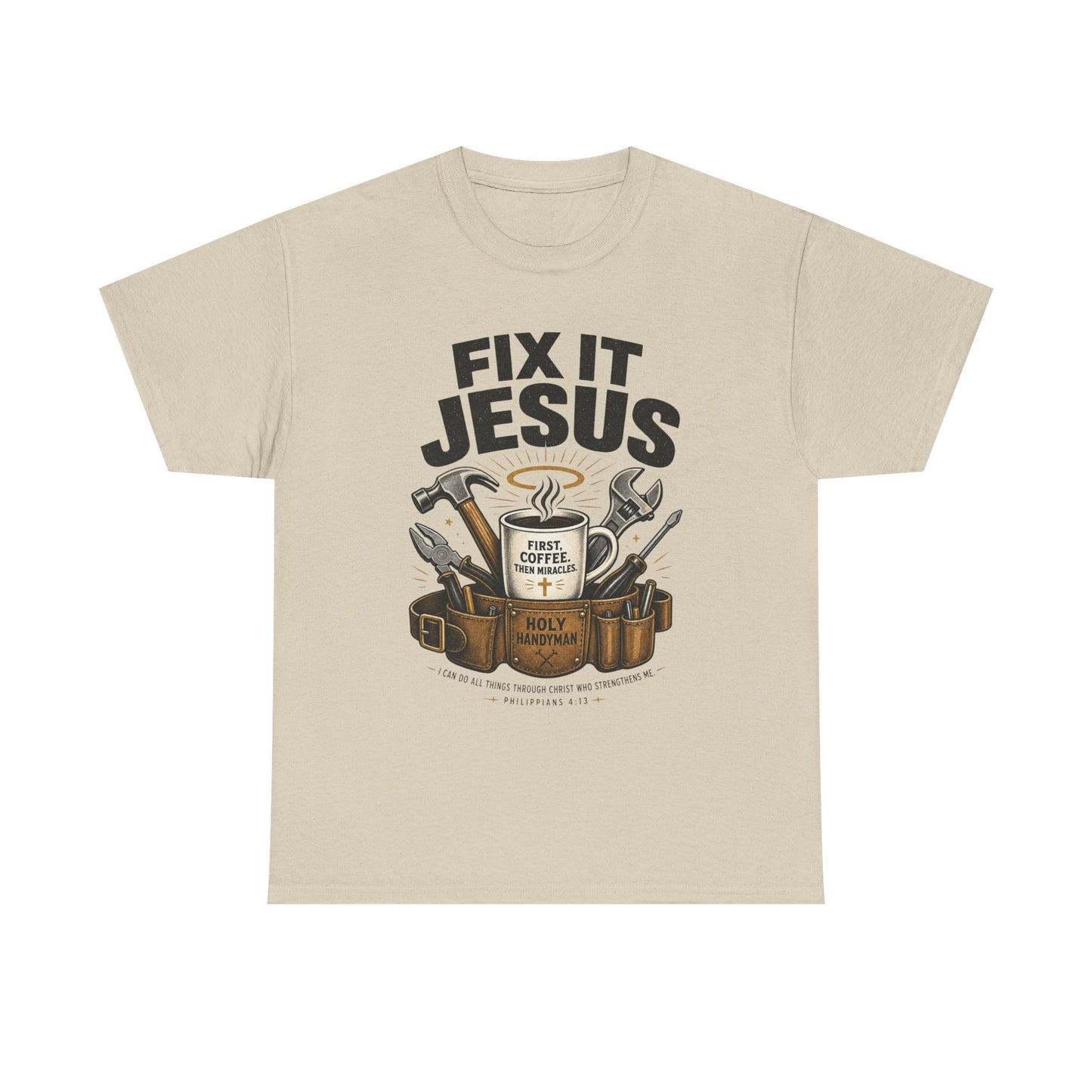 Fix It Jesus T-Shirt | Funny Christian Graphic Tee | Faith Coffee & Tools Gift for Men & Women