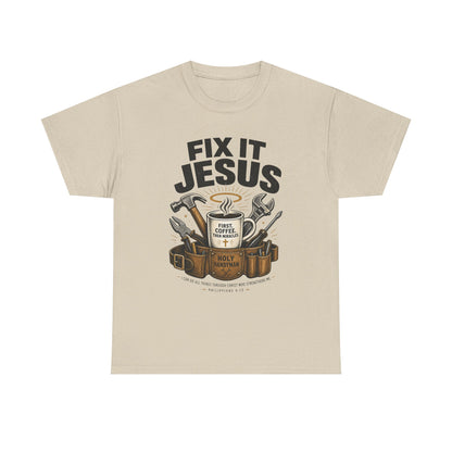 Fix It Jesus T-Shirt | Funny Christian Graphic Tee | Faith Coffee & Tools Gift for Men & Women