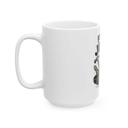 Fix It Jesus Ceramic Mug — Religious Christian Toolbelt Coffee Cup (11oz/15oz)