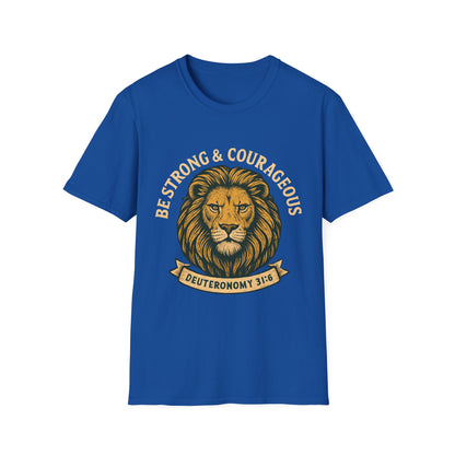 Be Strong & Courageous Lion Faith T-Shirt | Christian Scripture Tee | Deuteronomy 31:6 | Unisex Graphic Shirt