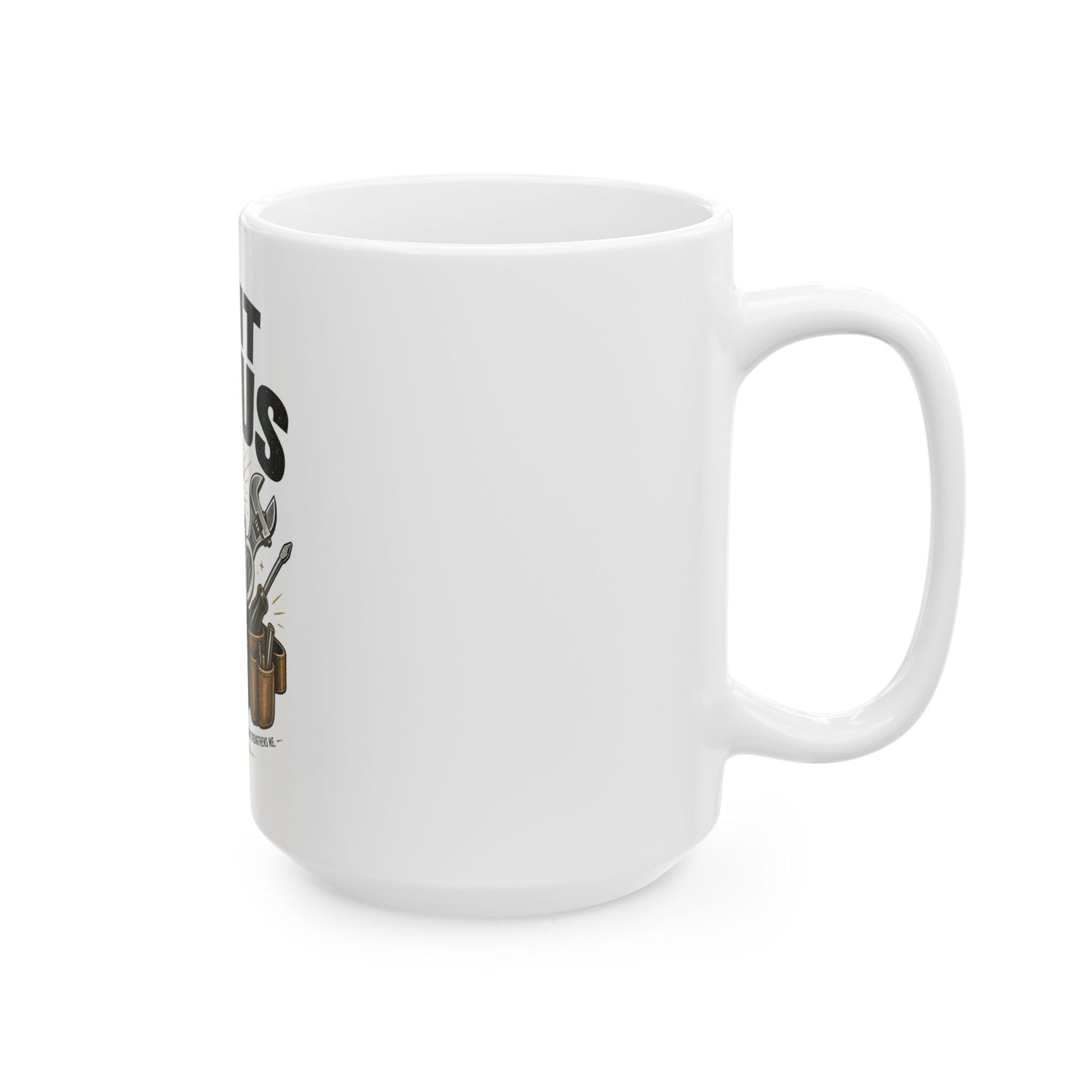 Fix It Jesus Ceramic Mug — Religious Christian Toolbelt Coffee Cup (11oz/15oz)