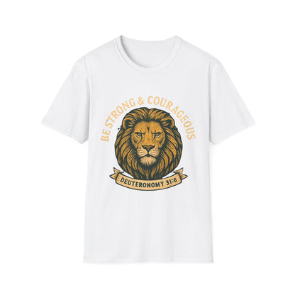 Be Strong & Courageous Lion Faith T-Shirt | Christian Scripture Tee | Deuteronomy 31:6 | Unisex Graphic Shirt