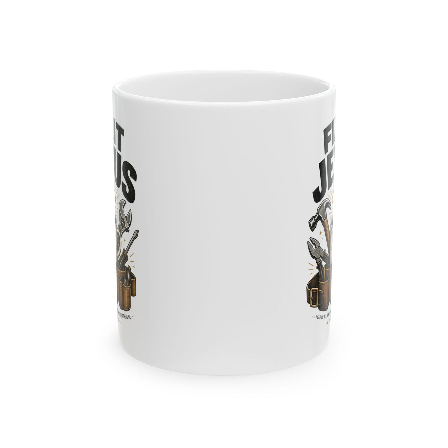 Fix It Jesus Ceramic Mug — Religious Christian Toolbelt Coffee Cup (11oz/15oz)