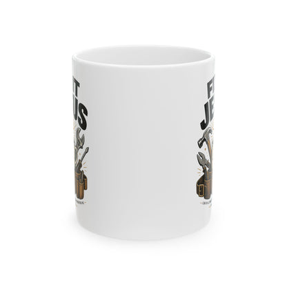 Fix It Jesus Ceramic Mug — Religious Christian Toolbelt Coffee Cup (11oz/15oz)